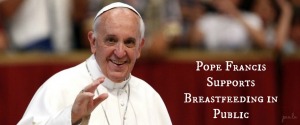 Paa.la-Pope-Francis-supports-breastfeeding-in-public-12.2013