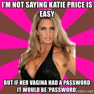 Price cunt katie Katie Price